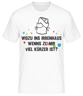 Irrenhaus Zuhause - Männer Basic T-Shirt - Weiß - Vorne