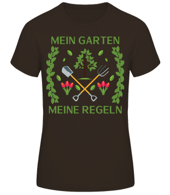 Mein Garten Meine Regeln - Frauen Basic T-Shirt - Braun - Vorne