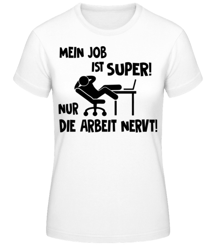Vorschau: Mein Job Ist Super - Frauen T-Shirt B&C - Weiß - Vorne