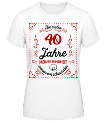 Die Ersten 40 Jahre · Frauen Basic T-Shirt