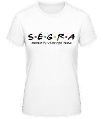 Ségra Budem Tu Vždy Pre Teba · Dámske basic tričko