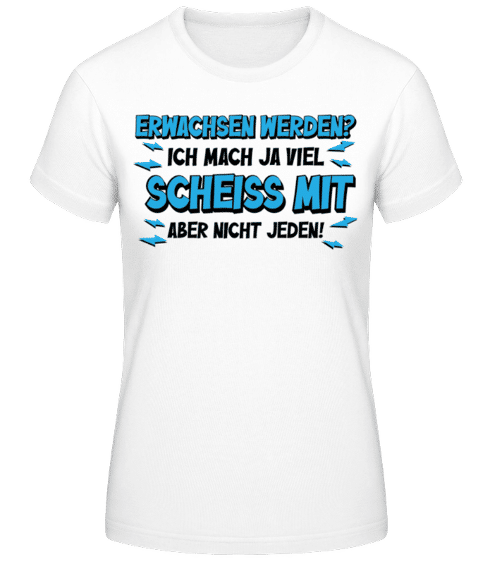 Vorschau: Erwachsen Werden? - Frauen T-Shirt B&C - Weiß - Vorne