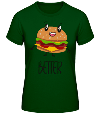 Better Together Burger - Camiseta básica de mujer - Verde botella - delante