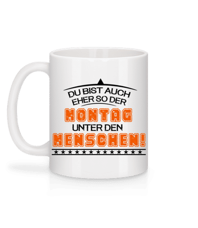 Der Montag Unter Den Menschen - Tasse - Weiß - Hinten