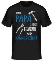 Wenn Papa Es Nicht Reparieren Kann 1 · Männer Basic T-Shirt