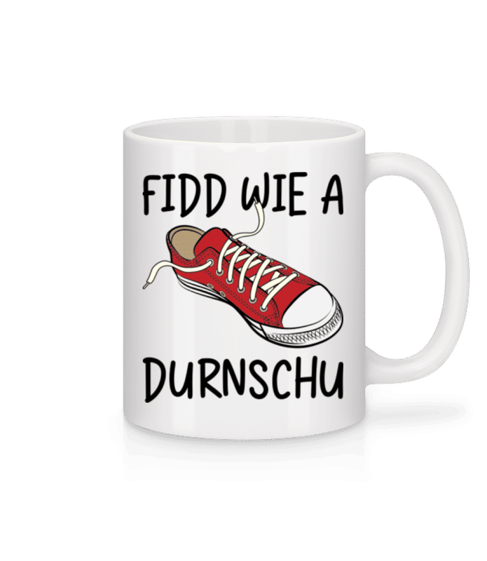 Vorschau: Fidd Wie A Durnschuh - Tasse - Weiß - Vorne