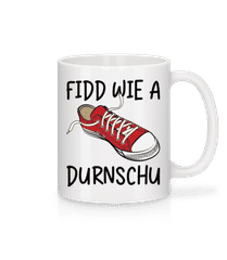 Fidd Wie A Durnschuh · Tasse