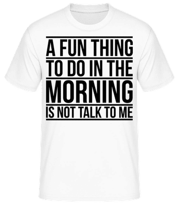 Don't Talk To Me In The Morning - T-shirt standard Homme - Blanc - Devant