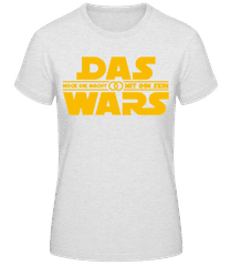 Das Wars Möge Die Macht Mit Ihm Sein · Frauen T-Shirt B&C
