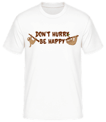 Don't Hurry Be Happy · Männer T-Shirt B&C
