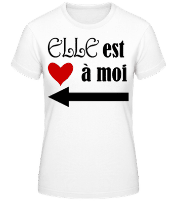 Elle Est À Moi Noir - T-shirt femme B&C - Blanc - Devant