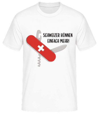 Schweizer Können Einfach Mehr - Männer Basic T-Shirt - Weiß - Vorne