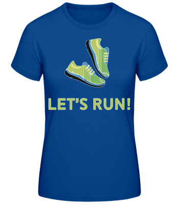 Let's Run - Frauen Basic T-Shirt - Royalblau - Vorne