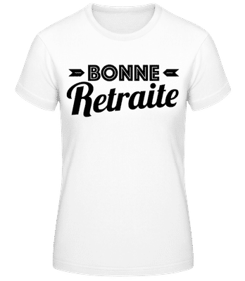 Bonne Retraite - T-shirt femme B&C - Blanc - Devant