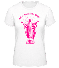 Let The Church In The Village · Frauen Basic T-Shirt