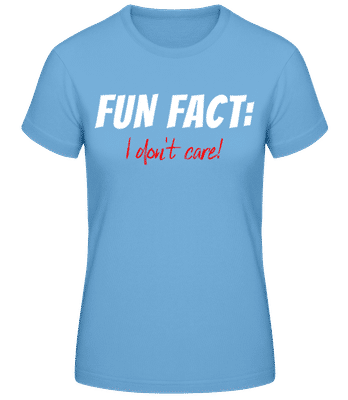 Fun Fact I Dont Care - Women's Basic T-Shirt - Light blue - Front