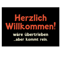 Herzlich Willkommen Wäre Übertrieben · Fußmatte