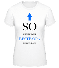 So Sieht Der Beste Opa Aus · Frauen T-Shirt B&C