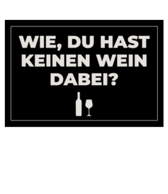 Keinen Wein Dabei - Fußmatte - Weiß - Vorne