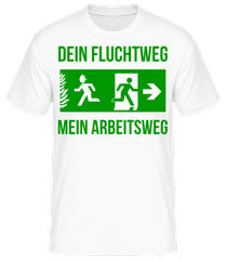Dein Fluchtweg Ist Mein Arbeitsweg · Männer T-Shirt B&C