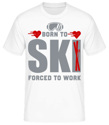 Born To Ski Forced To Work - Men's Basic T-Shirt - White - Front