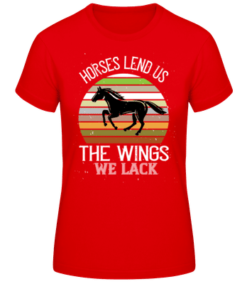 Horses Lend Us The Wings We Lack - Frauen Basic T-Shirt - Rot - Vorne