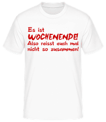 Es Ist Wochenende · Männer T-Shirt B&C