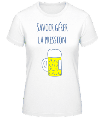 Savoir Gérer La Pression - T-shirt standard Femme - Blanc - Devant