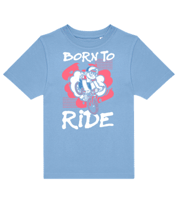 Born To Ride - Kids B&C T-Shirt - Light blue - Front