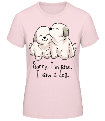 Sorry Im Late - Frauen Basic T-Shirt - Rosa - Vorne