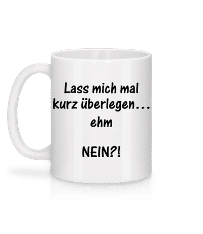 Ehm Nein?! - Tasse - Weiß - Hinten