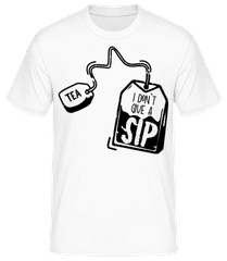 I Don`t Give A Sip · Männer T-Shirt B&C