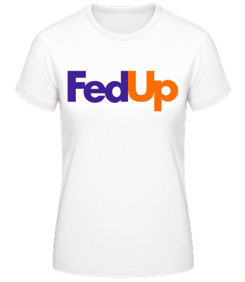 FedUp - Camiseta básica de mujer - Blanco - delante