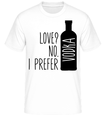 I Prefer Vodka -  T-Shirt Shirtinator homme - Blanc - Devant