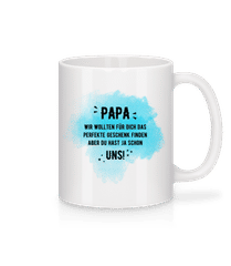 Papa Hast Ja Schon Uns · Tasse
