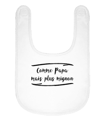 Comme Papa Mais Mignon - Bavoir Bébé bio - Blanc - Devant