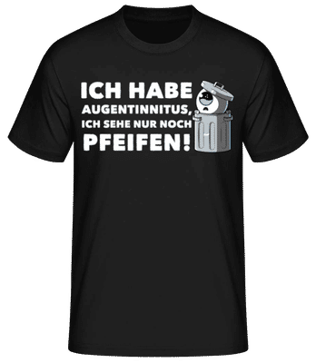 Augentinnitus Nur Noch Pfeifen - Männer Basic T-Shirt - Schwarz - Vorne