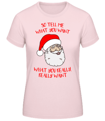 So Tell Me What You Want - Dámske basic tričko - Ružová - Predné