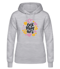 Best Mom Ever - Women's Hoodie - Heather grey - Front