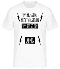 Das musst du nicht verstehen · Männer T-Shirt B&C