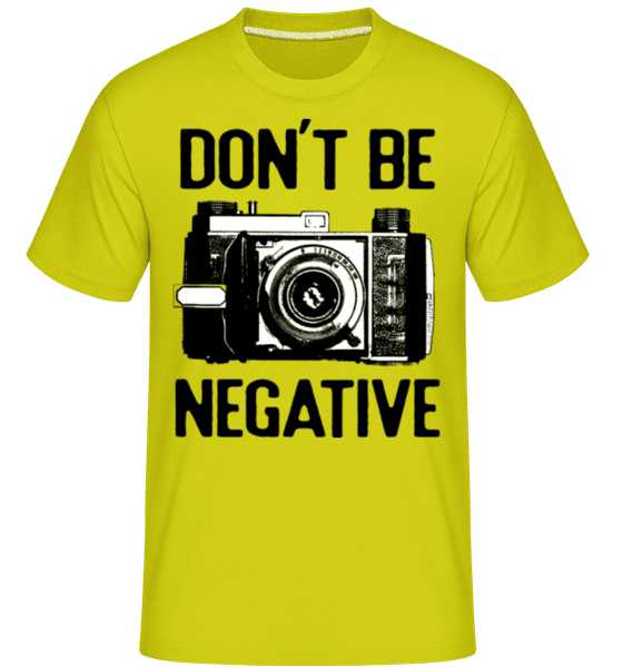 Aperçu: Dont Be Negative -  T-Shirt Shirtinator homme - Citron vert - Devant