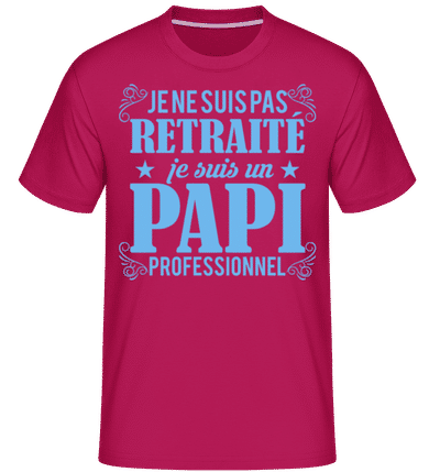 Je Ne Suis Pas Retraité -  T-Shirt Shirtinator homme - Magenta - Devant
