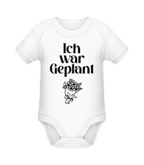 Ich War Geplant · Baby Bio Strampler