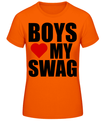 Boys Love My Swag - Women's B&C T-Shirt - Orange - Front