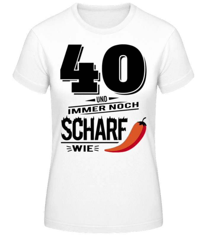 Vorschau: 40 Und Scharf Wie Chili - Frauen Basic T-Shirt - Weiß - Vorne