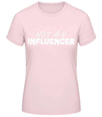 No Influencer - Dámské basic tričko - Růžová - Napřed