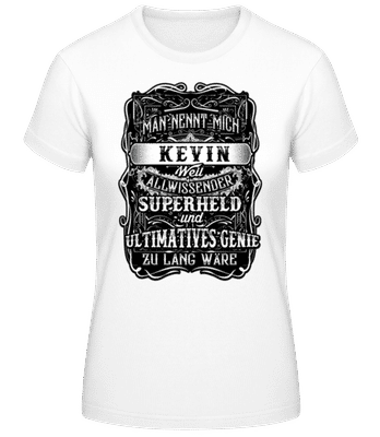 Man Nennt Mich Kevin - Frauen T-Shirt B&C - Weiß - Vorne