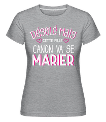 Désolé Mais Cette Fille Canon ·  T-shirt Shirtinator femme