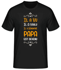 Il A Vu Il A Voulu Papa · T-shirt standard Homme