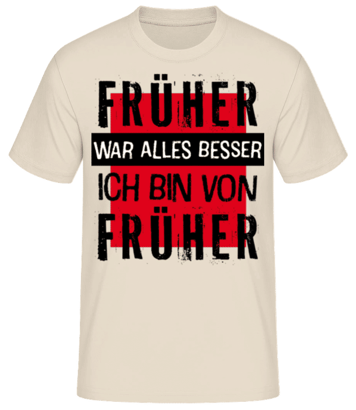 Vorschau: Früher War Alles Besser - Männer Basic T-Shirt - Creme - Vorne